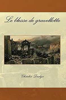 Paperback Le blesse de gravellotte [French] Book