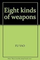 Eight kinds of weapons 7801008243 Book Cover