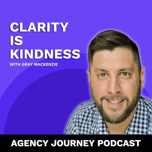 Clarity Is Kindness: How Being Direct Will Help You Grow Your Agency