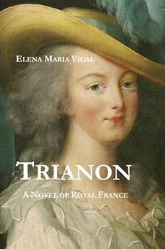 Trianon: A Novel of Royal France - Book #1 of the Trianon