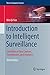 Introduction to Intelligent Surveillance: Surveillance Data Capture, Transmission, and Analytics (Texts in Computer Science)