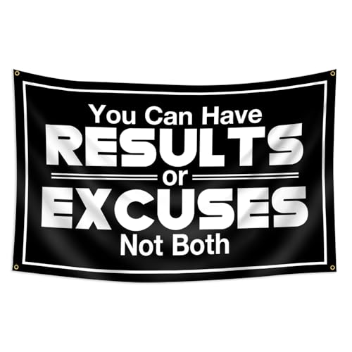You can have Results or Excuses No Both Flags 3x5