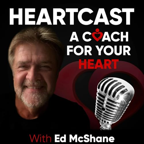 『Heartcast: A Coach For Your Heart With Ed McShane』のカバーアート