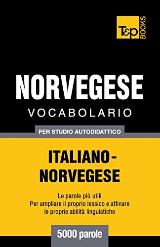 Vocabolario Italiano-Norvegese per studio autodidattico - 5000 parole: 200