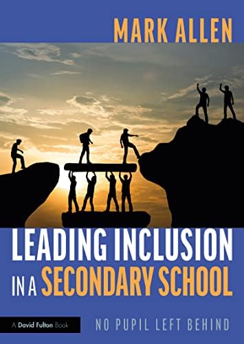 Leading Inclusion in a Secondary School: No Pupil Left Behind book cover