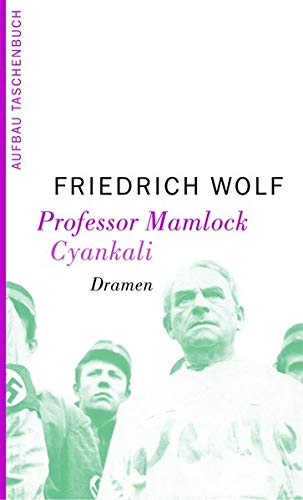 Professor Mamlock. Cyankali: Dramen Professor Mamlock. Cyankali: Dramen