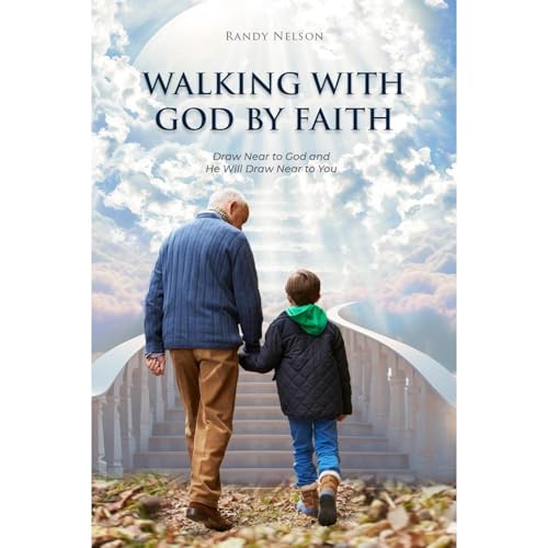 Walking with God by Faith Audiolibro Por Randy Nelson arte de portada