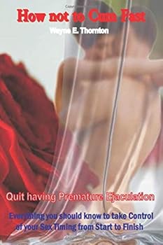 Paperback How not to Cum Fast: Incredible techniques to cut off premature ejaculation, control your timing and start reaching mind-blowing orgasms Book