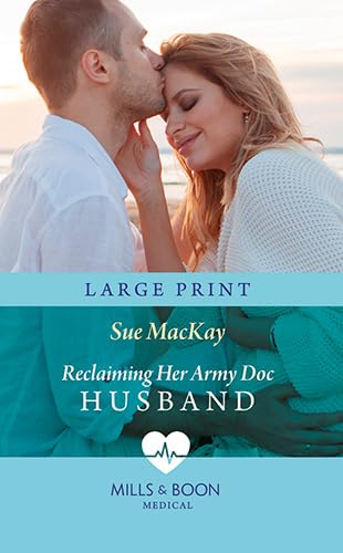 Reclaiming Her Army Doc Husband [Large Print] 0263086038 Book Cover