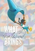 What the Wind Brings 1038343089 Book Cover