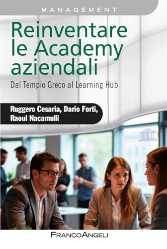 Bild: Reinventare le academy aziendali. Dal Tempio Greco al Learning Hub (Azienda moderna) f�r 104,03 EUR bei amazon.de