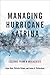 Managing Hurricane Katrina: Lessons from a Megacrisis