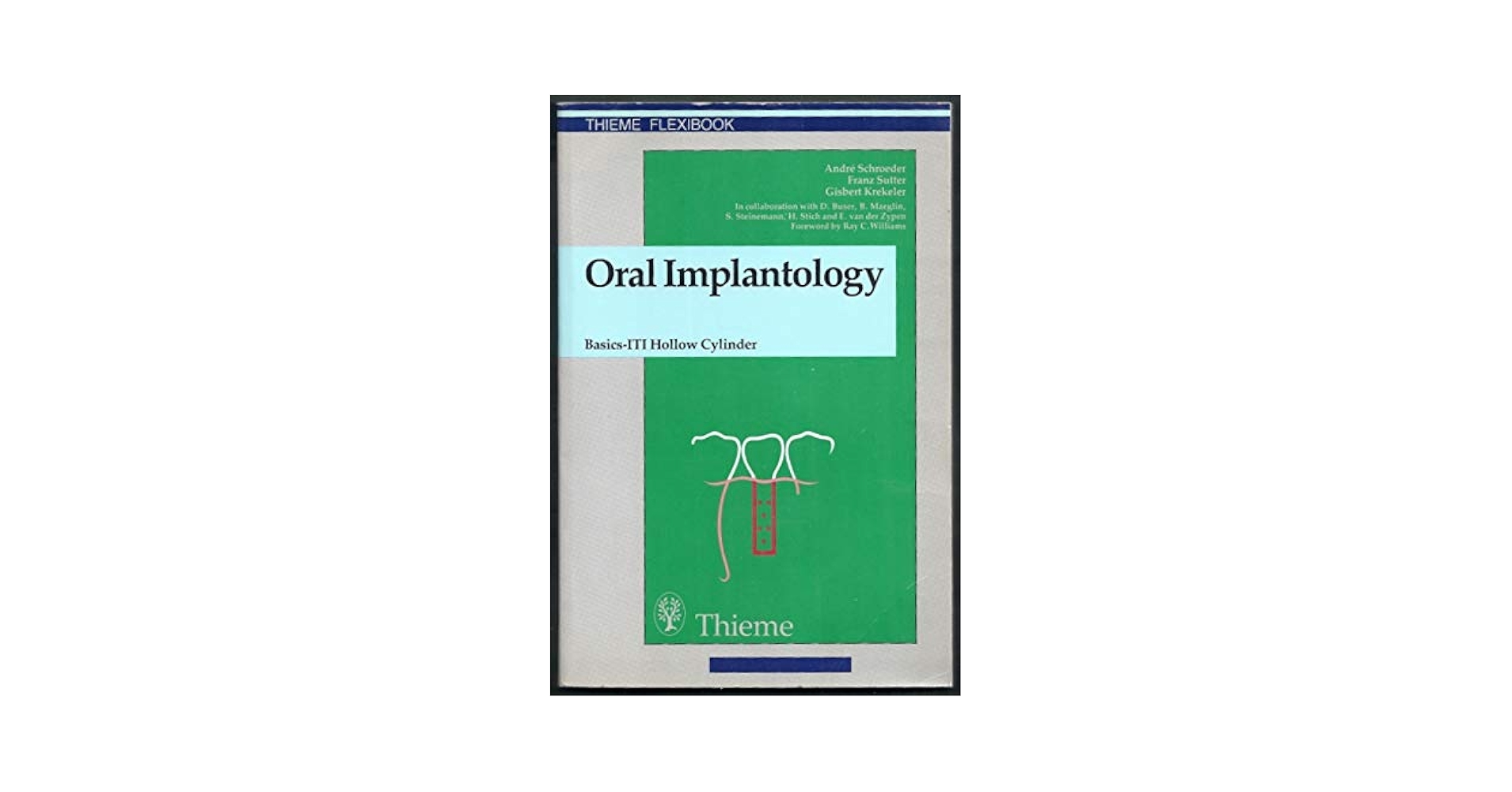 Buy Oral Implantology: Basics Iti Hollow Cylinder System