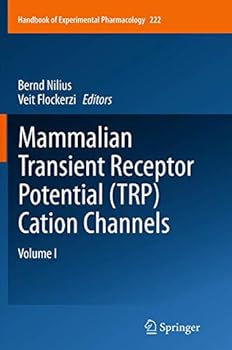 Paperback Mammalian Transient Receptor Potential (Trp) Cation Channels: Volume I Book