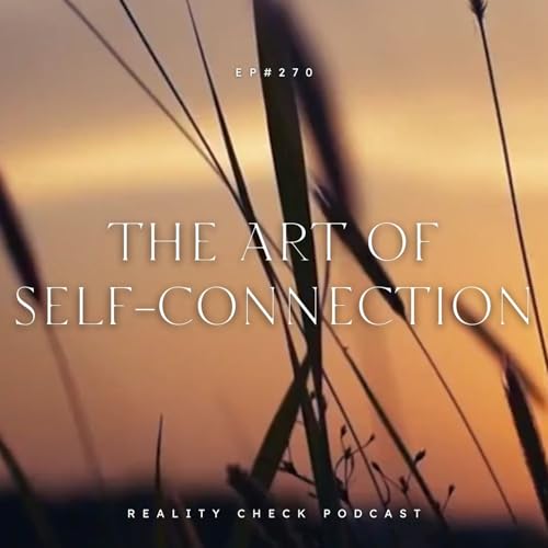 The Art Of Self-Connection | Ep 270 cover art