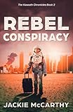 Rebel Conspiracy: A Young Adult Dystopian Sci-fi Adventure (The Kaseath Chronicles)