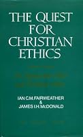 The Quest for Christian Ethics: An Enquiry into Ethics and Christian Ethics 0905312279 Book Cover
