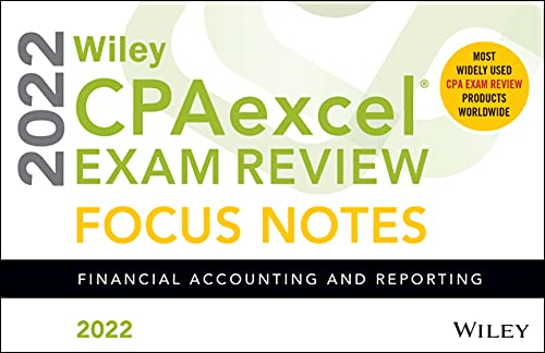 Wiley CPAexcel Exam Review 2022 Focus Notes: Financial Accounting and Reporting