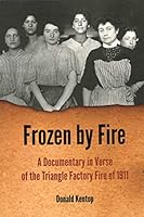 Frozen in Fire: A Documentary in Verse of the Triangle Factory Fire of 1911 0692222057 Book Cover