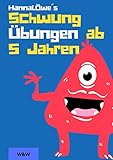  Schwungübungen ab 5 Jahren: Übungshefte für die Vorschule für Jungen und Mädchen ab 5 Jahre zur Förderung der Konzentration und Feinmotorik. (Meine ersten Vorschulhefte, Band 1)