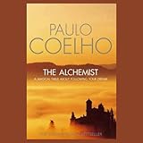 The Alchemist: A Fable About Following Your Dream