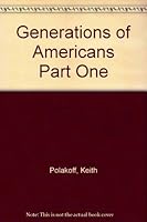 Generations of Americans Part One B0088RRB2W Book Cover
