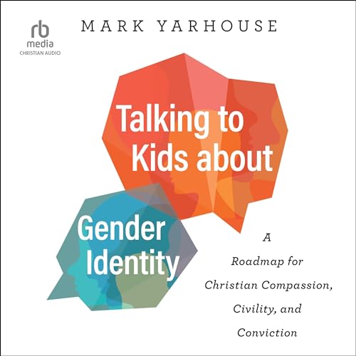 Mark Yarhouse - Talking to Kids About Gender Identity episode artwork