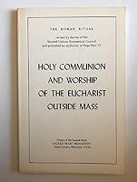 Holy Communion and Worship of the Eucharist Outside of Mass B01LW0EWPV Book Cover