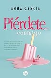  Piérdete… conmigo (Top Novel)