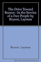 The Drive Toward Reason in the Service of a Free People B000LABPKI Book Cover
