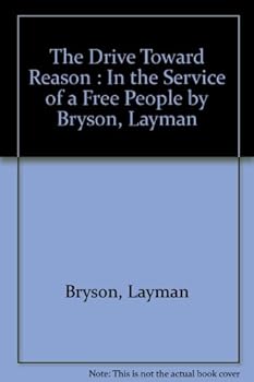 Hardcover The Drive Toward Reason in the Service of a Free People [Unknown] Book