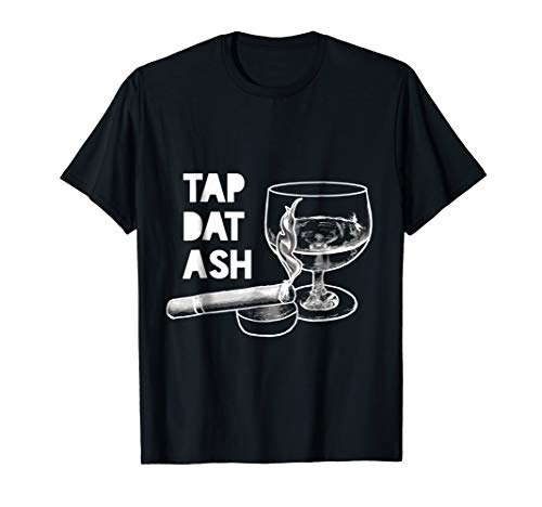 Tap Dat Ash | Cigar Appreciation Tee