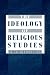The Ideology of Religious Studies