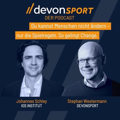 Du kannst Menschen nicht &auml;ndern &ndash; nur die Spielregeln. So gelingt Change &ndash; mit Johannes Schley #151