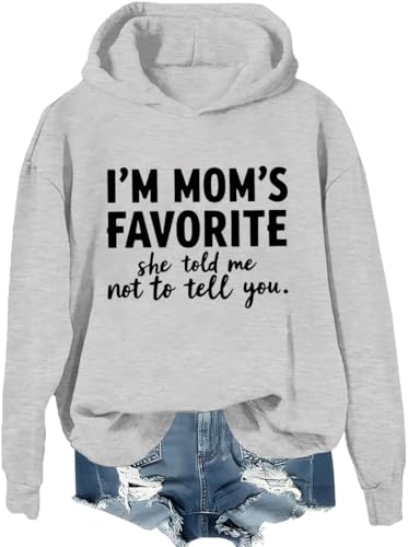 SkyCamps Im Moms Favorite Hoodie Moms Favorite Sweatshirt For Women Man Funny Family Mama Child Son Daughter Shirt Grey