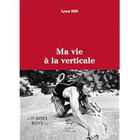 Ma vie &agrave; la verticale