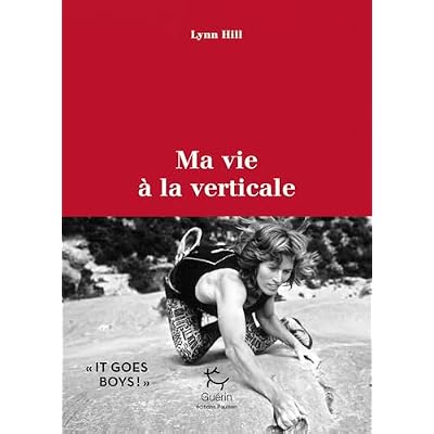 Ma vie &agrave; la verticale