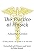 The Practice of Physick by Alexander Gordon: On Being a Physician - and a Patient - in the 18th Century