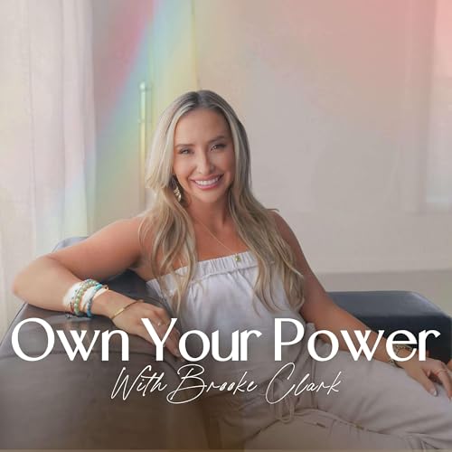 Own Your Power with Brooke Clark Podcast Por Brooke Clark arte de portada