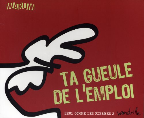 Seul comme les pierres, Tome 2 : Ta gueule de l'emploi