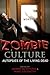 Zombie Culture: Autopsies of the Living Dead