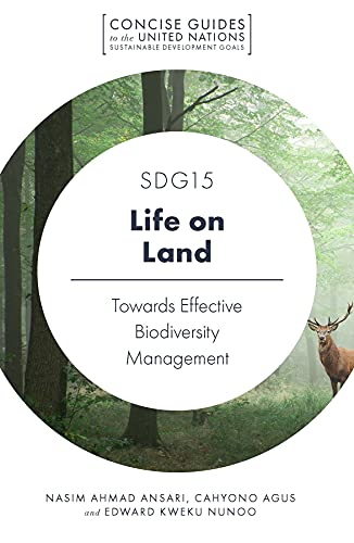 SDG15 – Life on Land: Towards Effective Biodiversity Management (Concise Guides to the United Nations Sustainable Development Goals)
