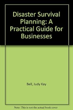 Disaster Survival Planning:A Practical Guide For Businesses