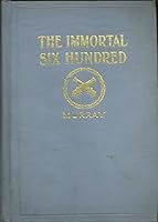 The Immortal Six Hundred. A Story of Cruelty to Confederate Prisoners of War. B003OLV1ZA Book Cover