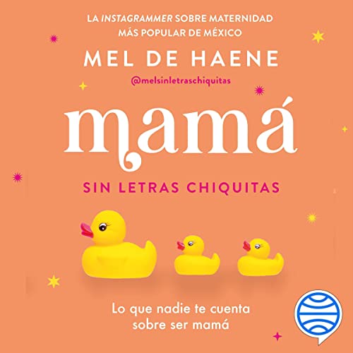 Mam&amp;aacute; sin letras chiquitas - Mel De Haene episode artwork