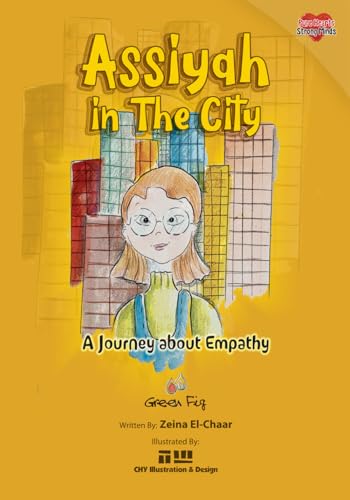 Assiyah in the City: A Journey about Empathy (Pure Hearts Strong Minds)