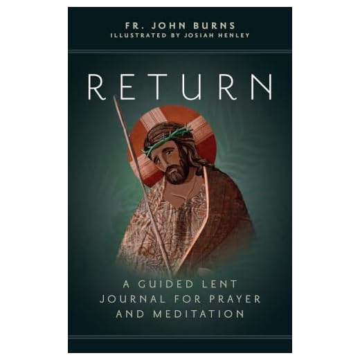 Return: A Guided Lent Journal for Prayer and Meditation