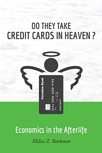 Do They Take Credit Cards in Heaven?: Economics in the Afterlife