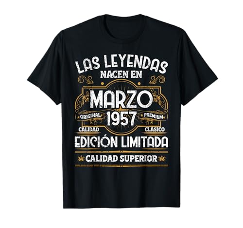 69 Años Cumpleaños Las Leyendas Nacen En Marzo de 1957 Camiseta