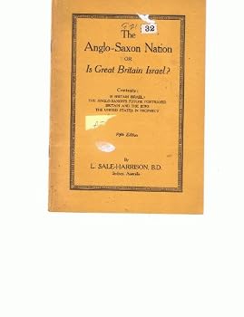 Pamphlet The Anglo-Saxon Nation or Is Great Britain Israel? [Fifth Edition] Book